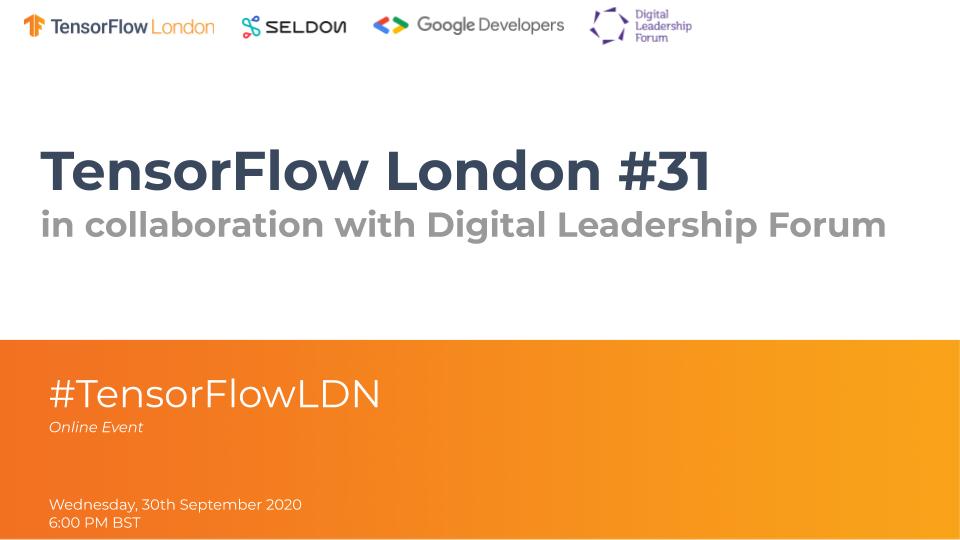 Deep Dive Into TensorFlow with Digital Leadership Forum