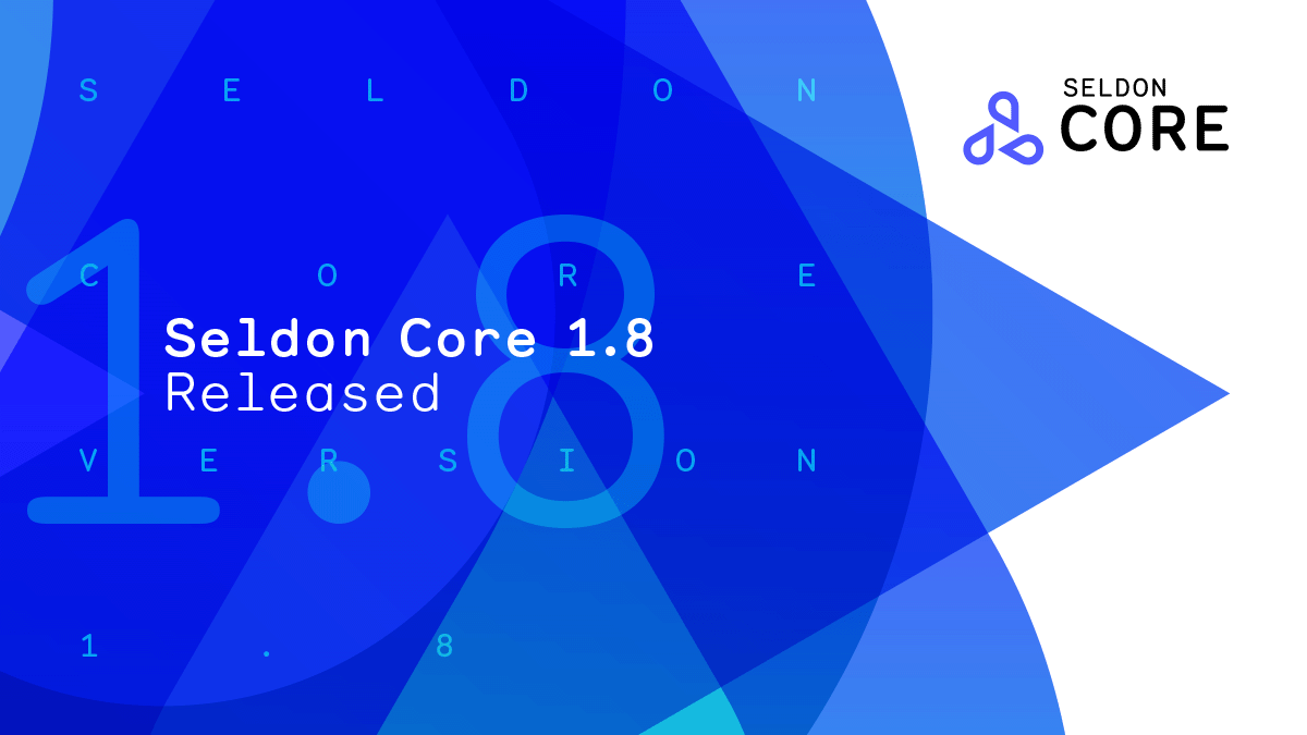 Bridging the Data Science Gap in MLOps – Seldon Core 1.8 Released!