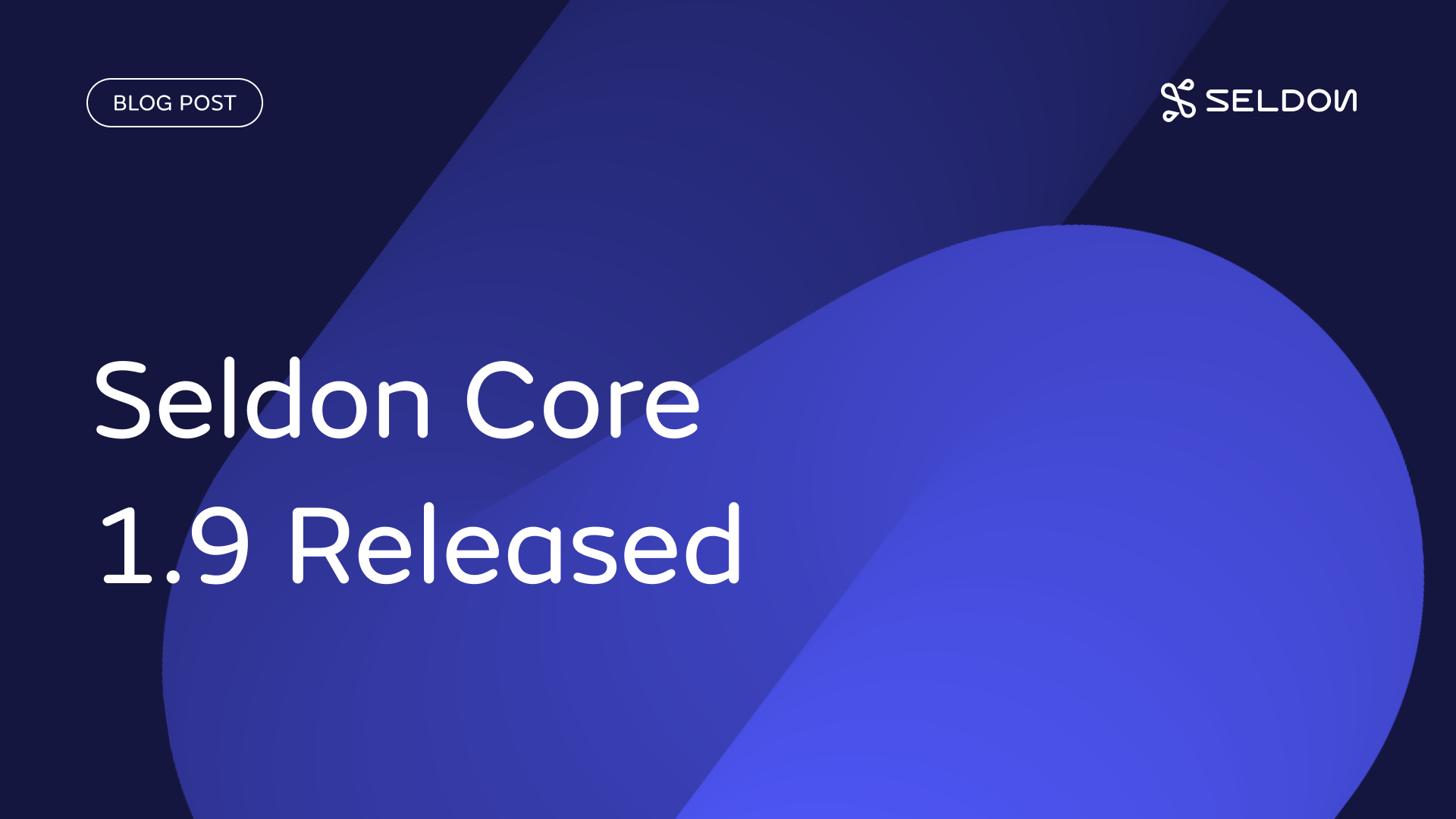 SLO-Driven Progressive Rollouts for Machine Learning – Seldon Core 1.9 Released!