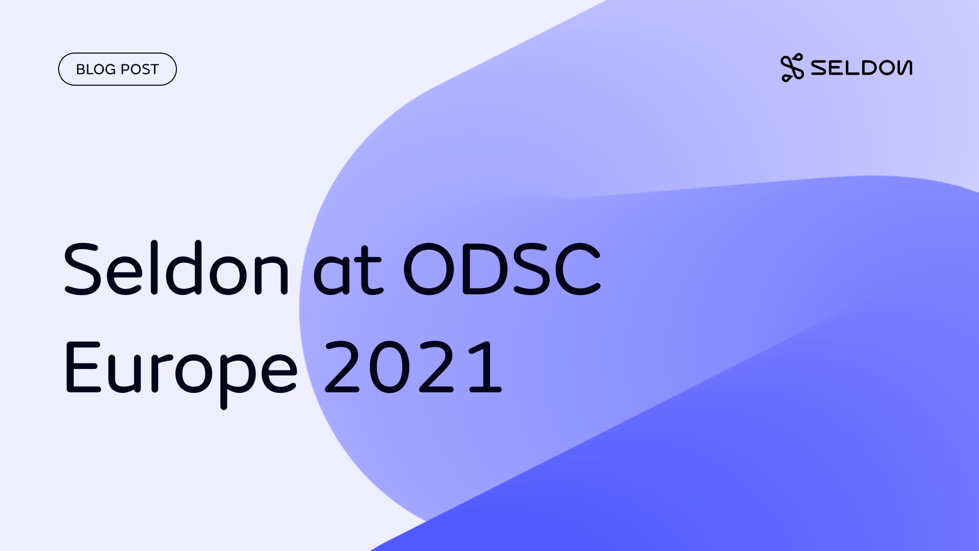 Seldon at ODSC Europe 2021
