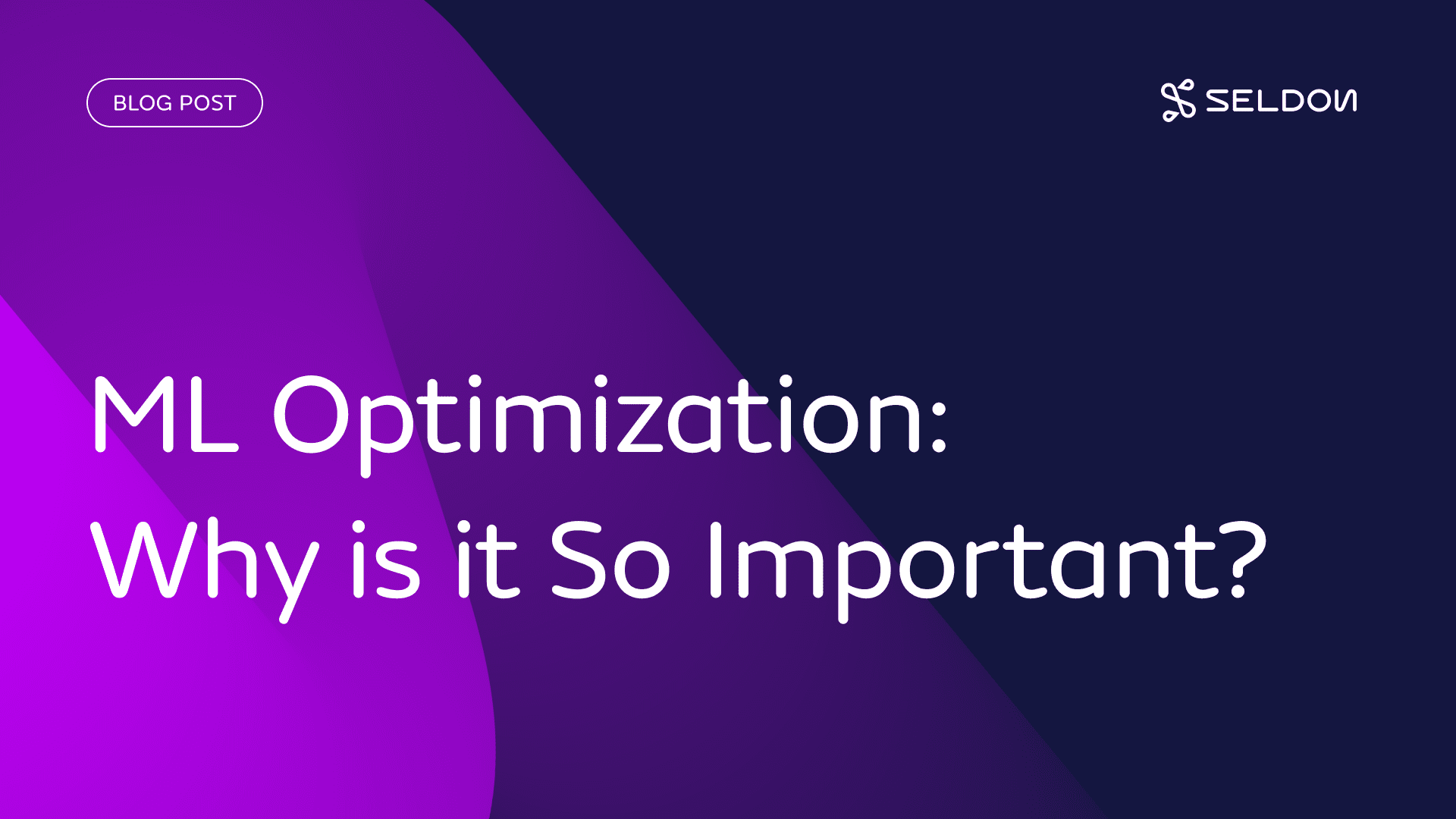 Machine Learning Optimization – Why is it so Important?