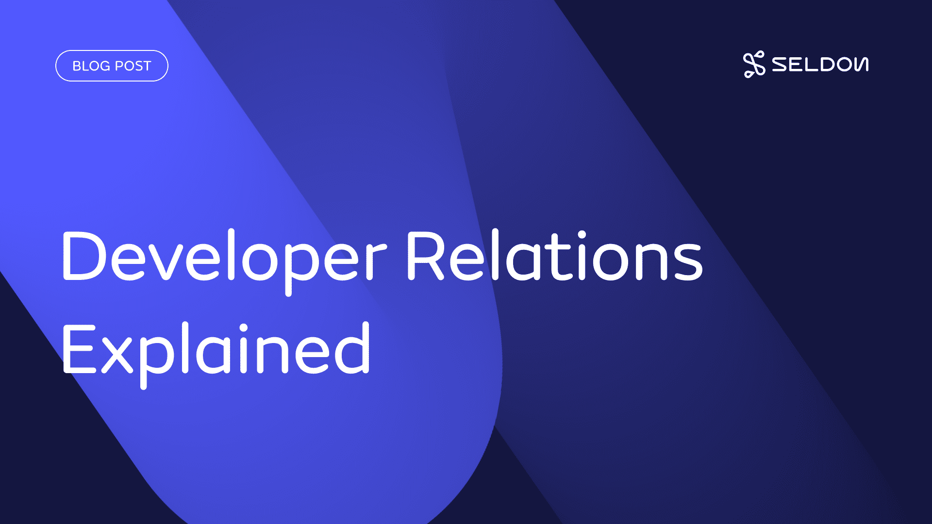 What is DevRel? Developer Relations Explained