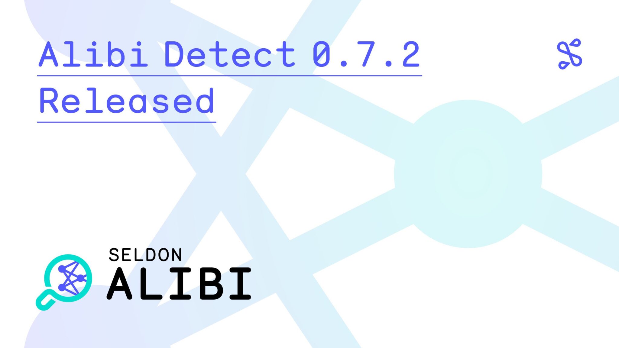 Seldon releases Alibi Detect v0.7.2