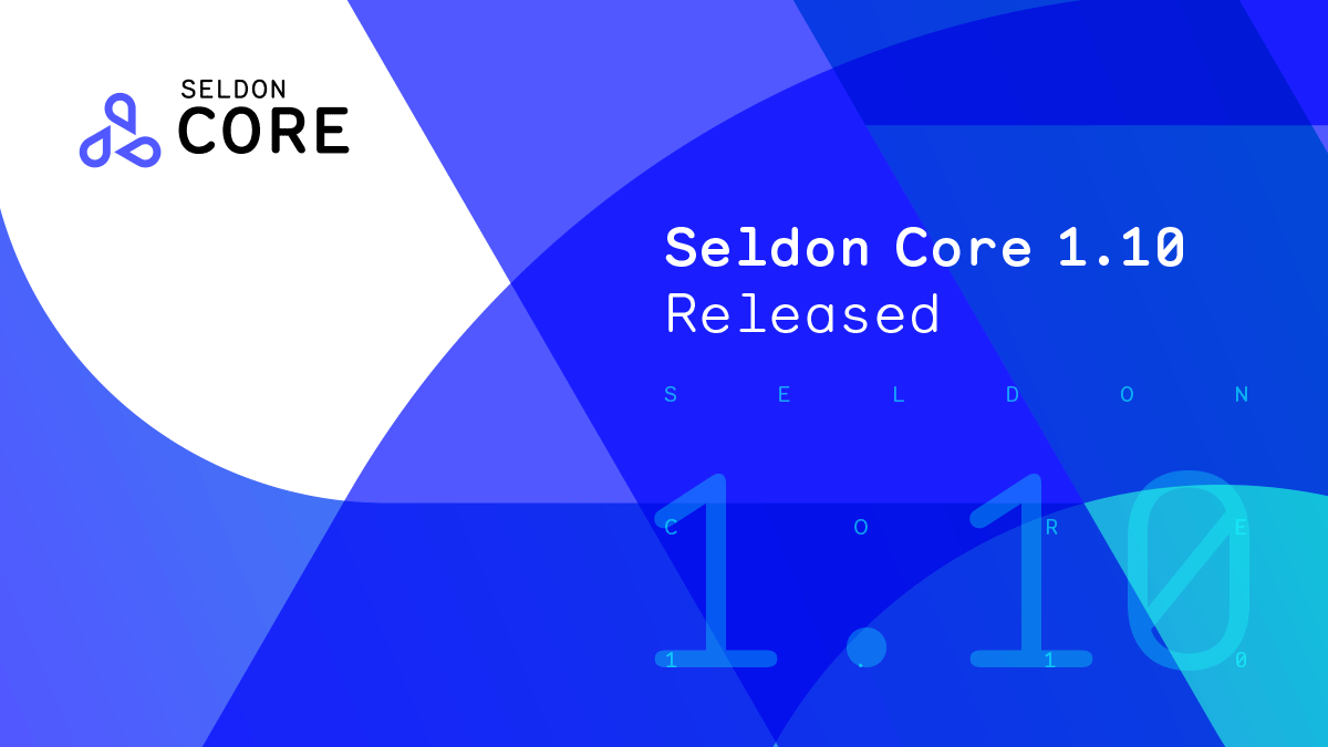 Performance Optimizations and MLFlow Integrations – Seldon Core 1.10.0 Released!