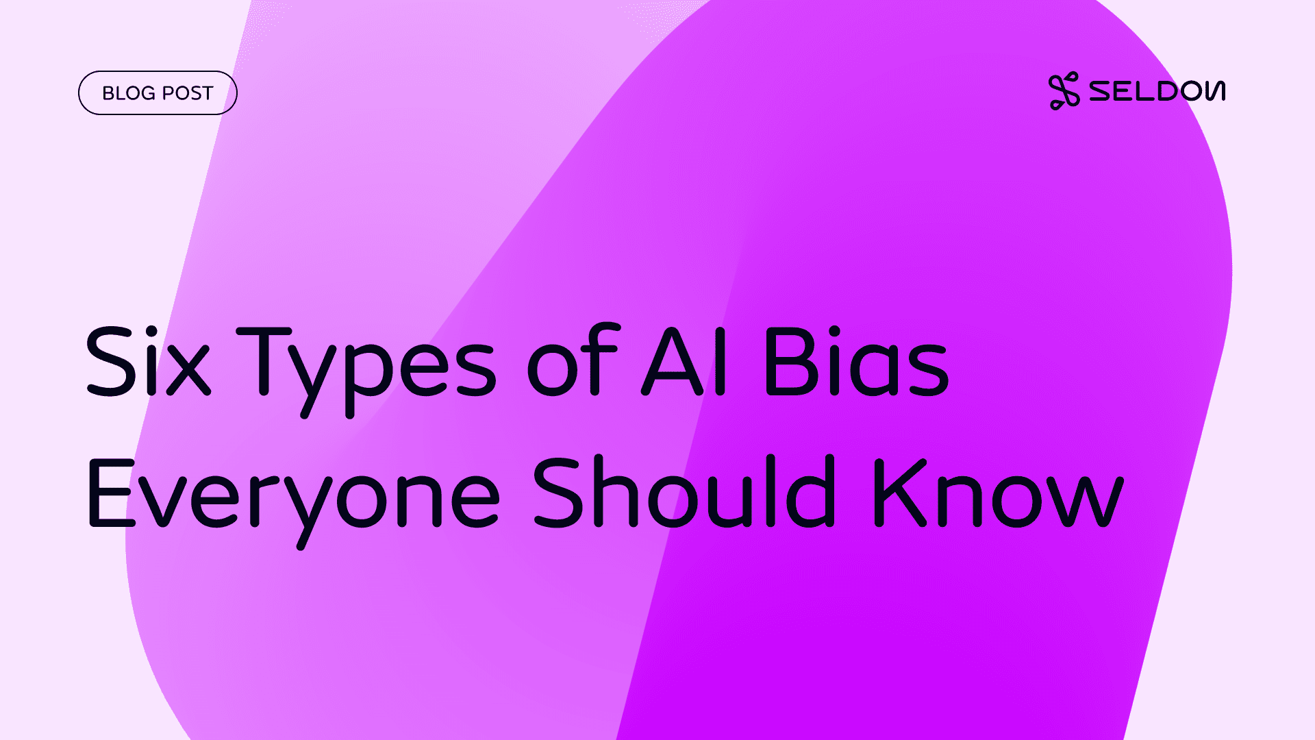 Six Types of AI Bias Everyone Should Know
