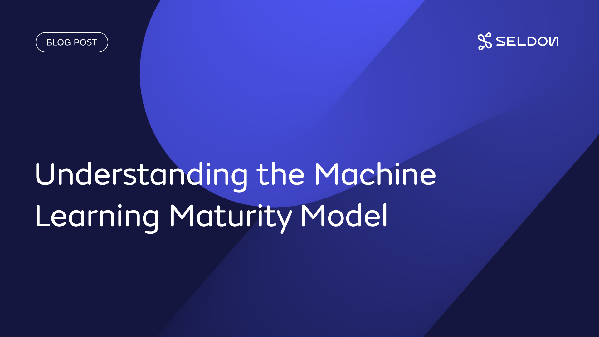 Understanding the Machine Learning Maturity Model - Take Control of ML ...