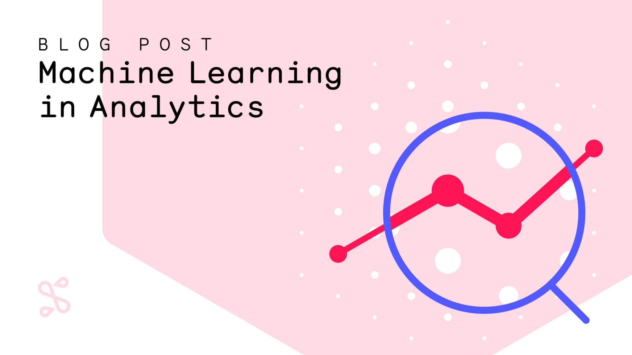 Machine Learning in Analytics