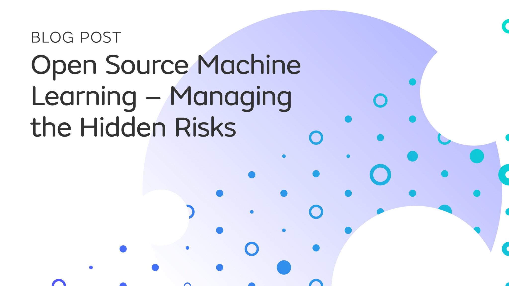 Open Source Machine Learning – Managing the Hidden Risks