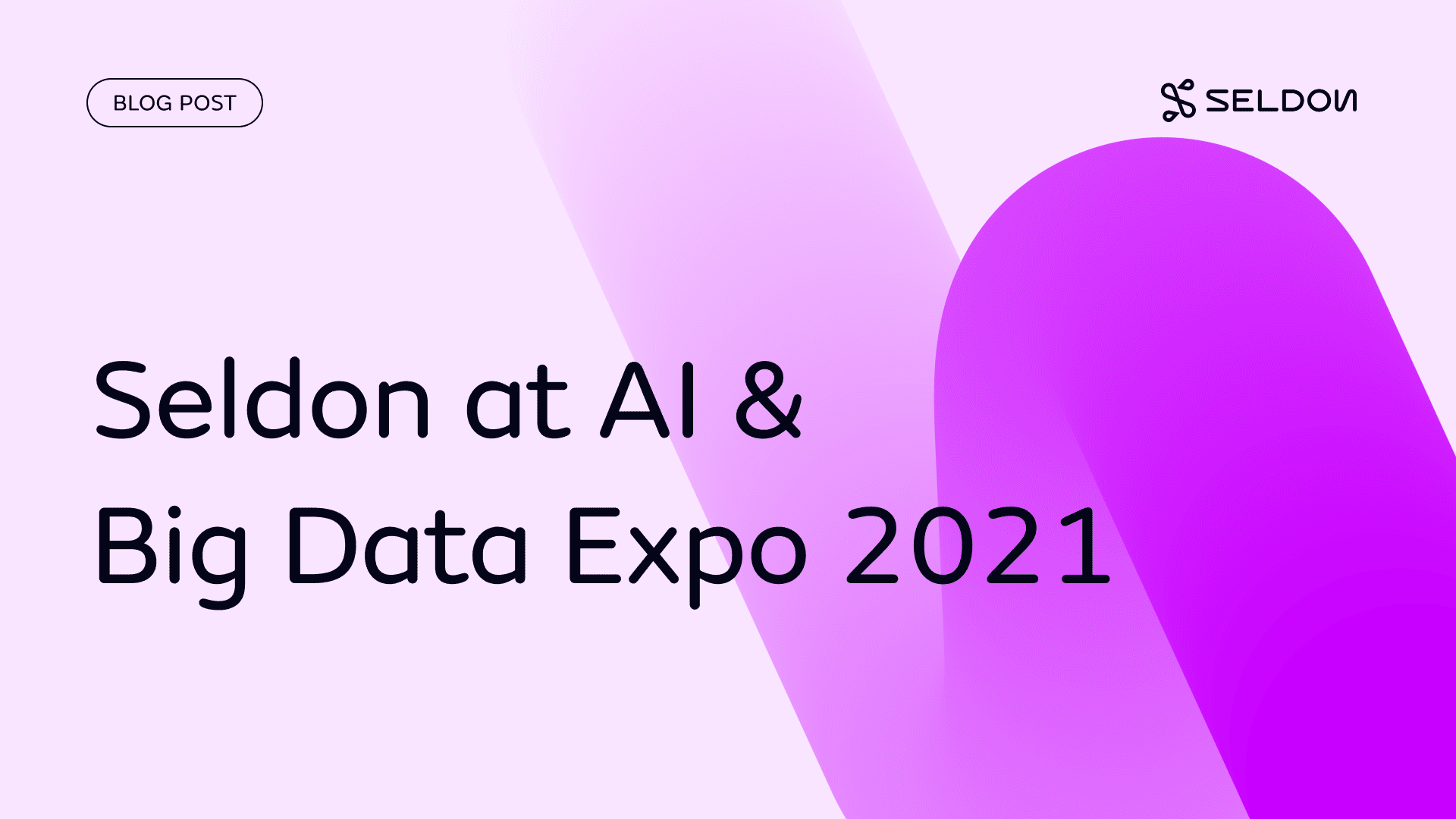 Seldon at AI & Big Data Expo 2021