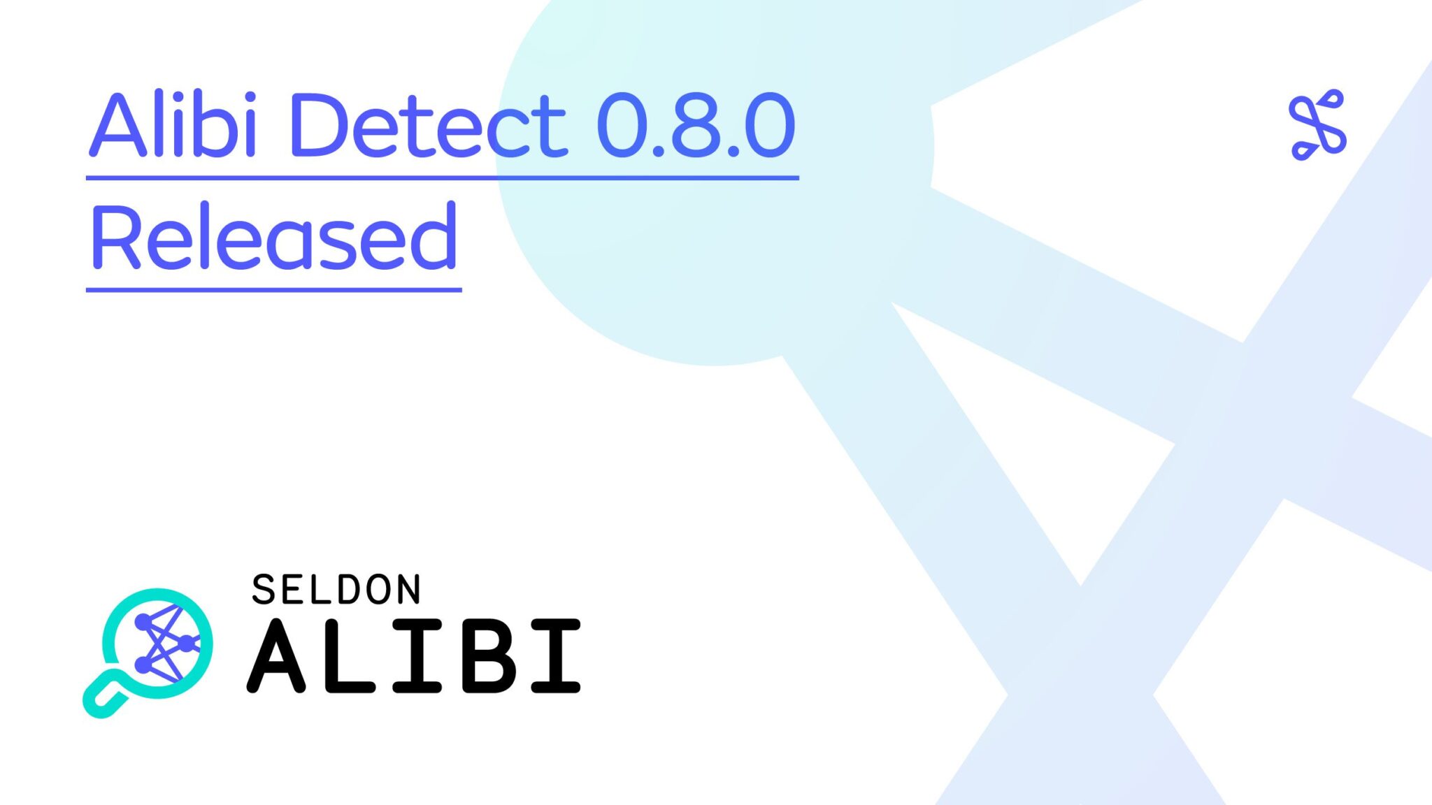 Alibi Detect v0.8.0: Introducing Supervised Drift Detection