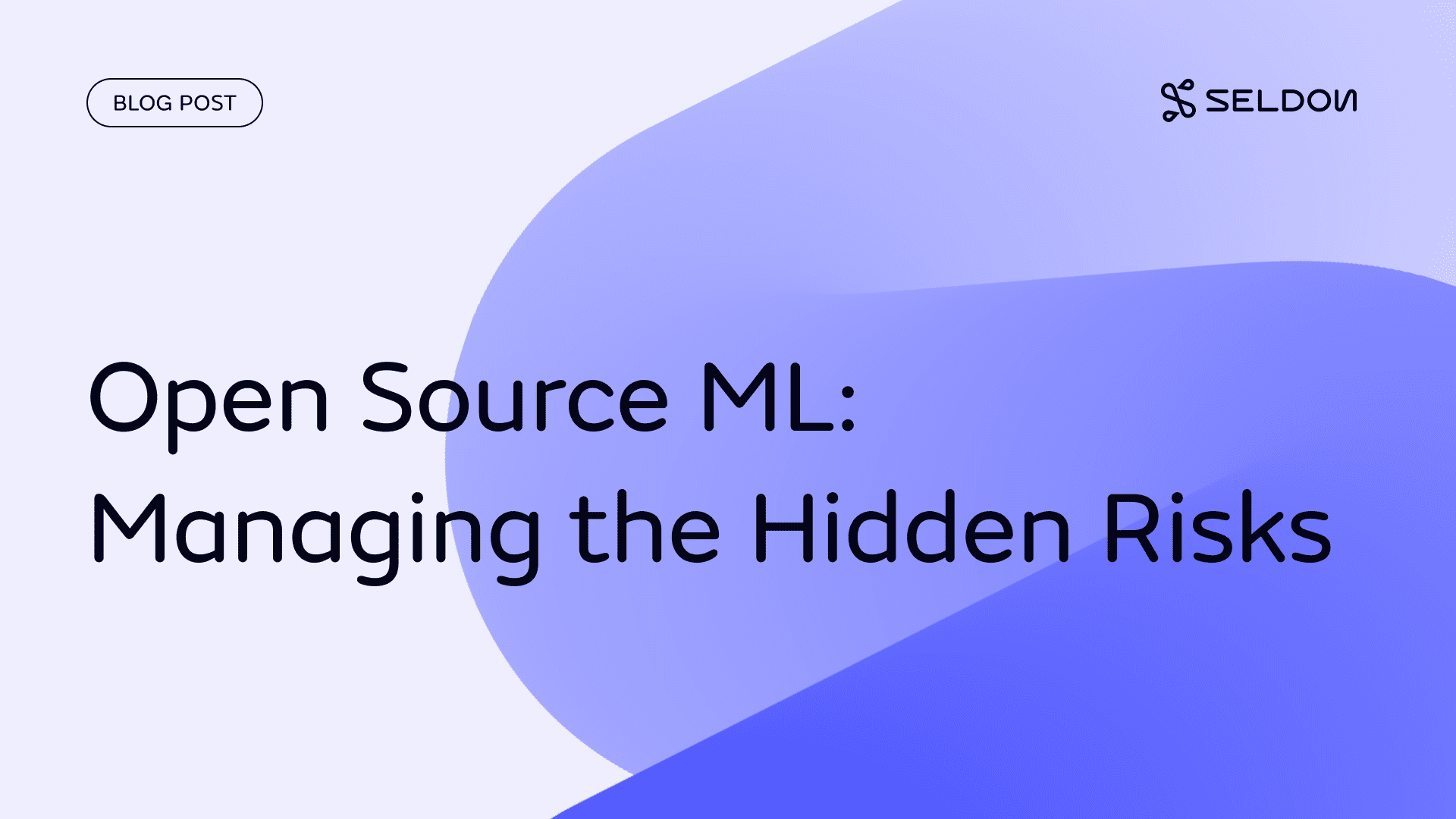 Open Source Machine Learning : Managing the Hidden Risks