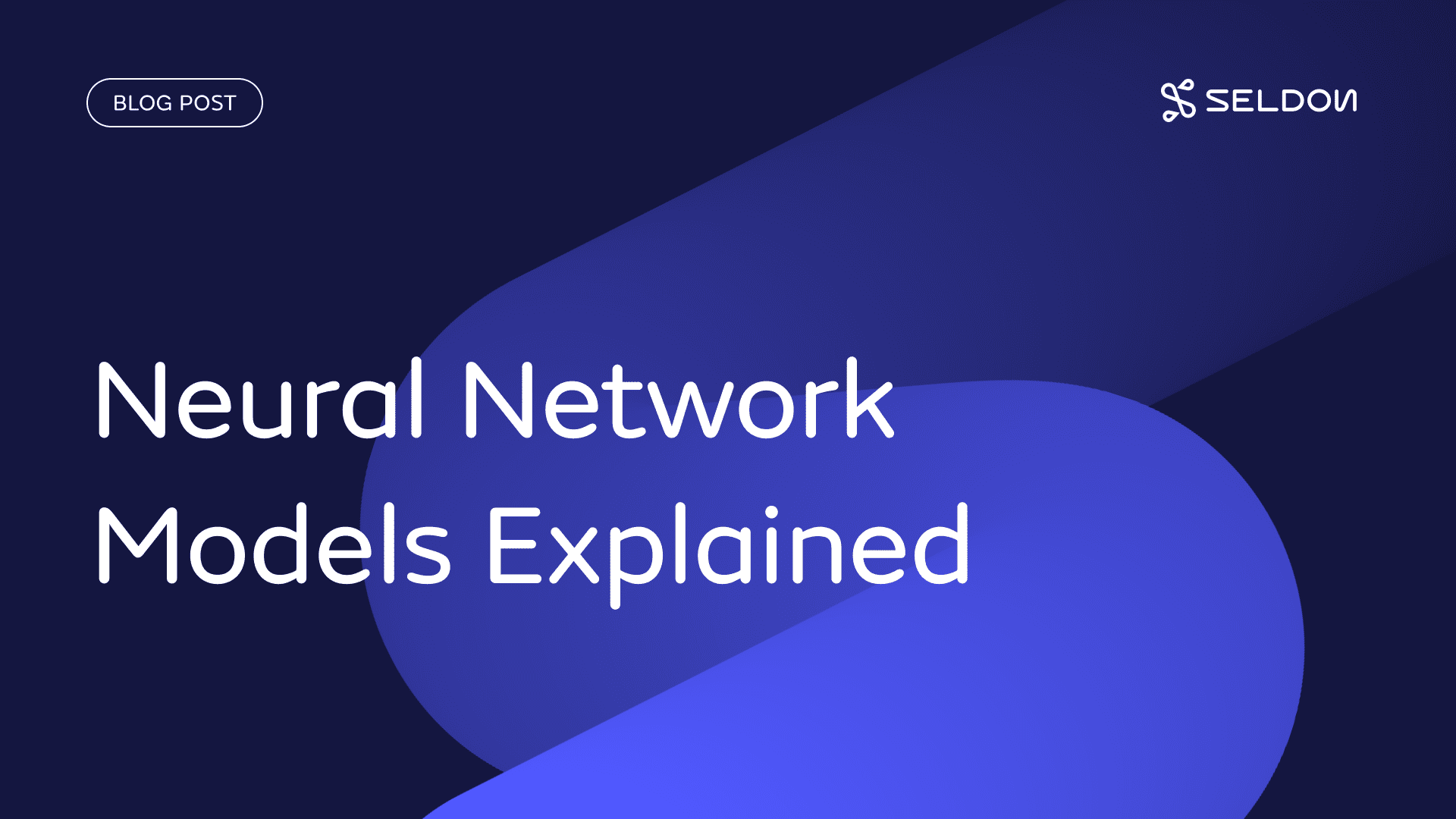 Neural Network Models Explained