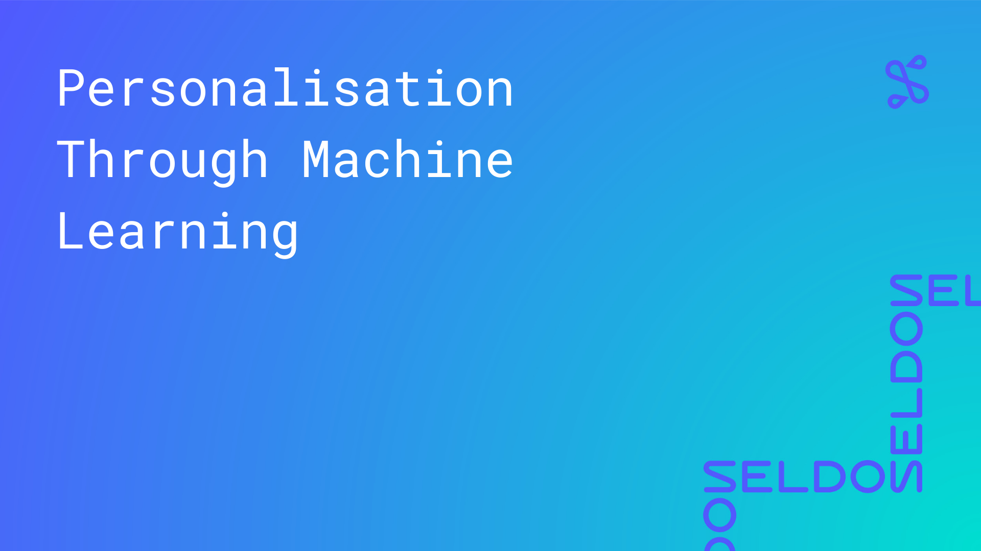 Personalisation Through Machine Learning