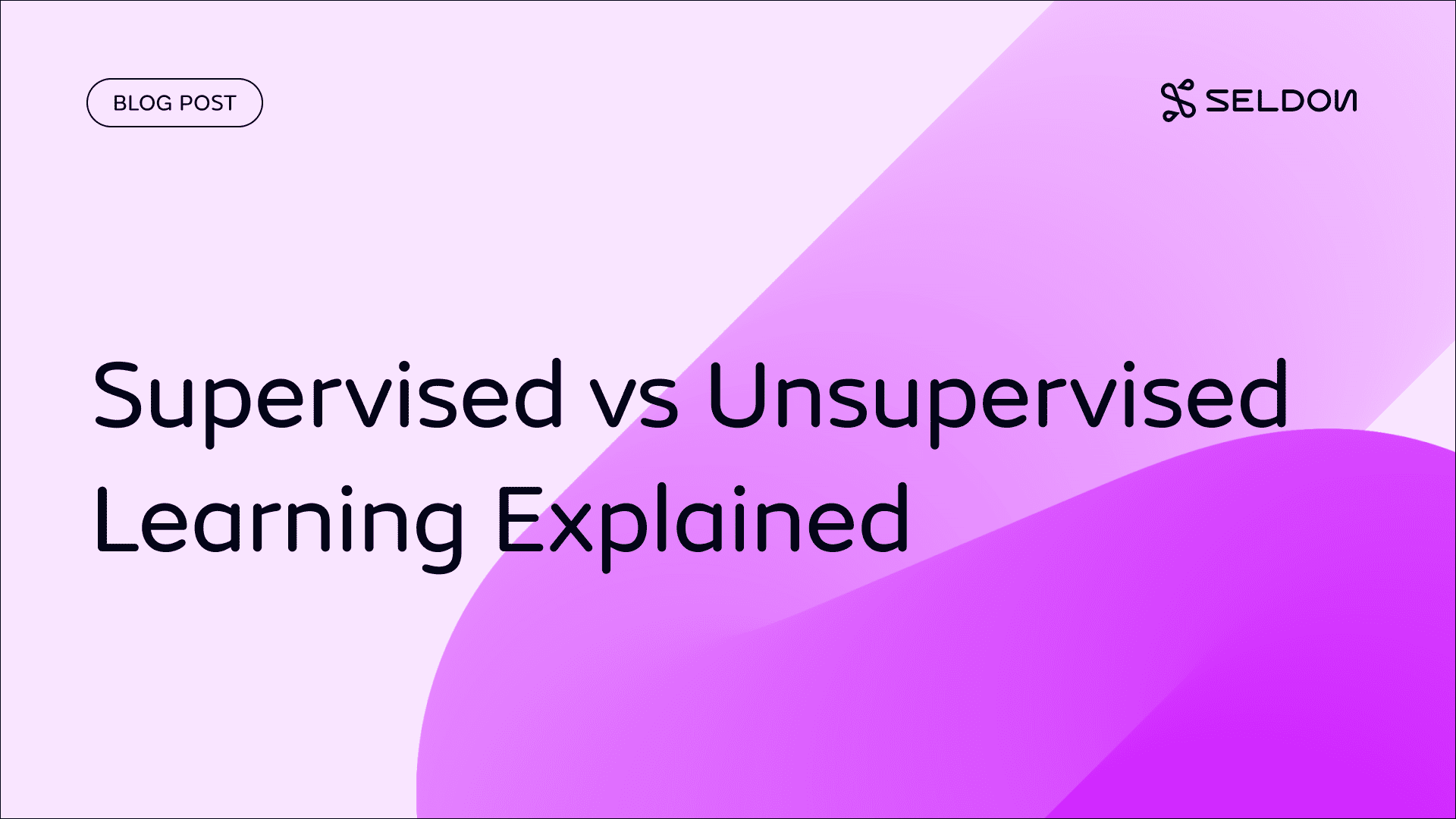 Supervised vs Unsupervised Learning Explained
