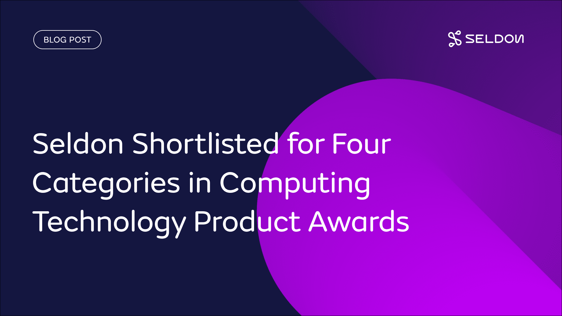 Seldon Shortlisted for Four Categories in Computing Technology Product Awards