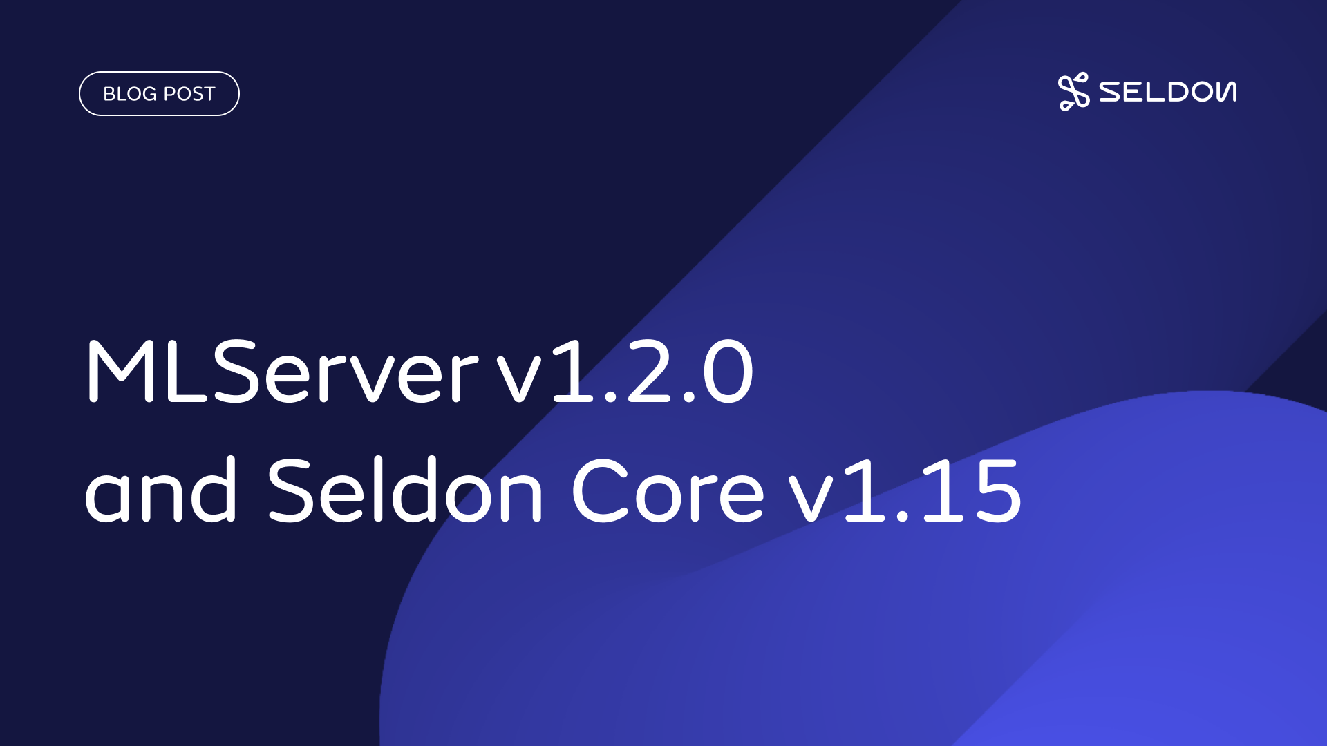 Seldon releases MLServer 1.2.0 and Seldon Core 1.15