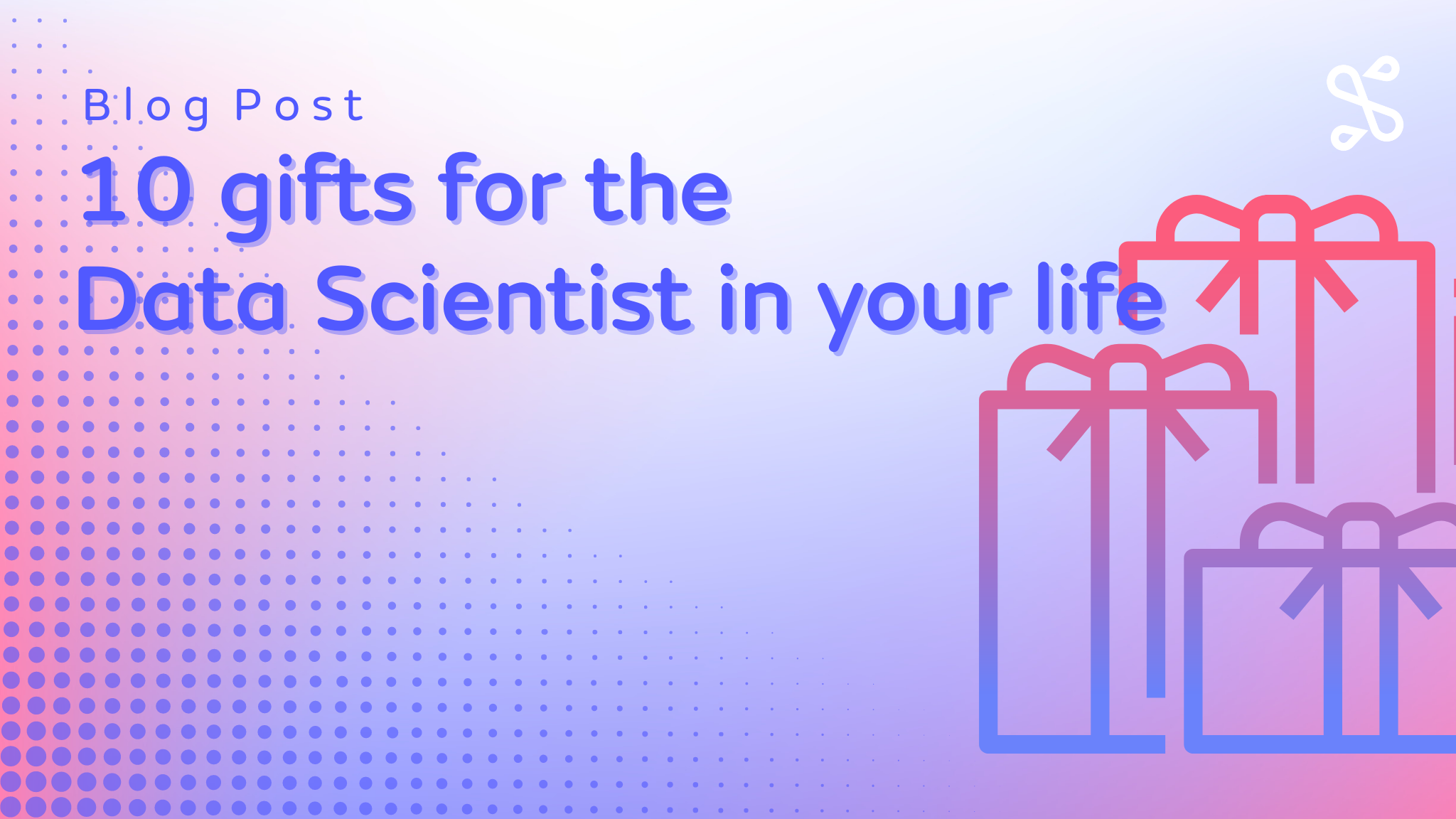 10 Gifts For The Data Scientist In Your Life