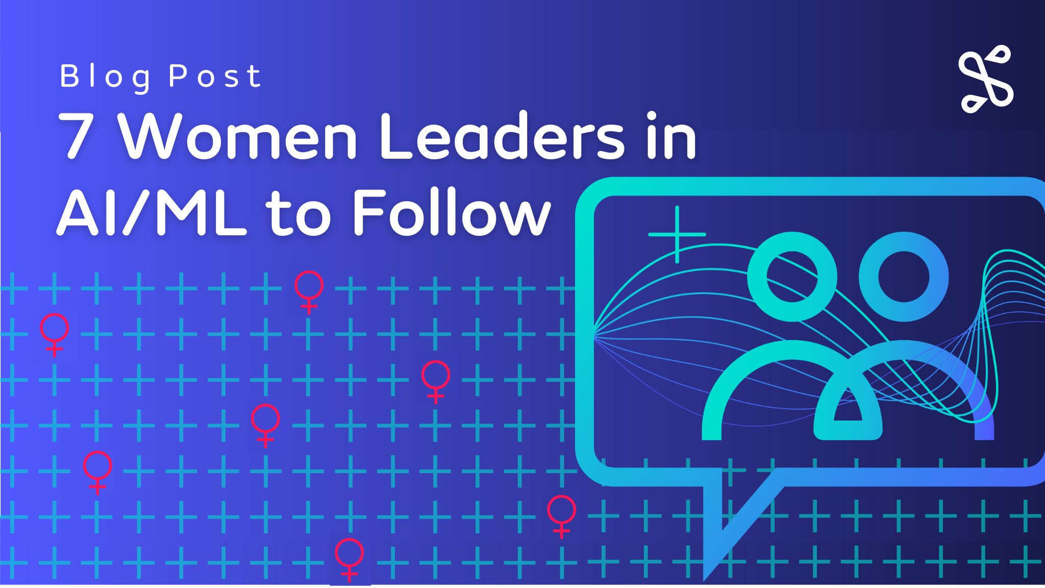 7 Women Leaders in AI/ML to Follow