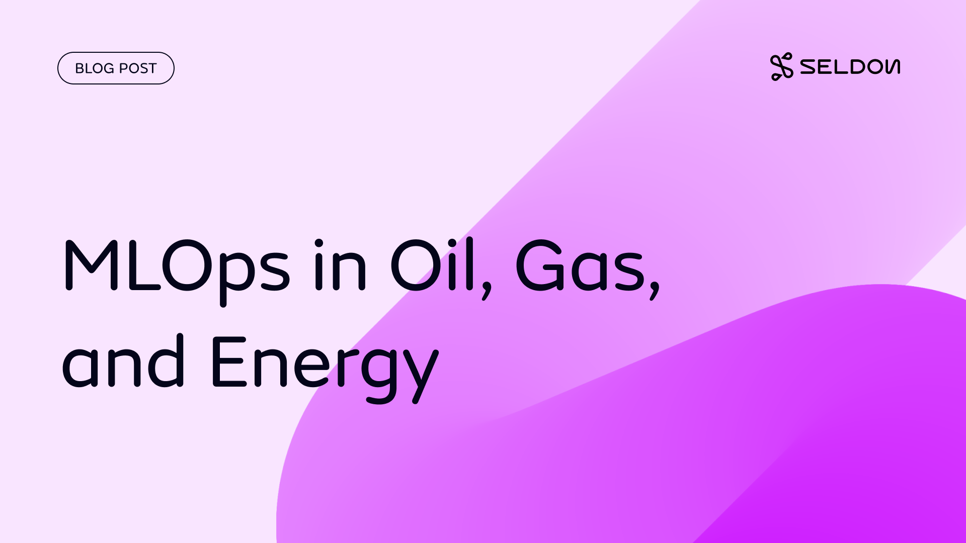 MLOps in Oil, Gas, and Energy