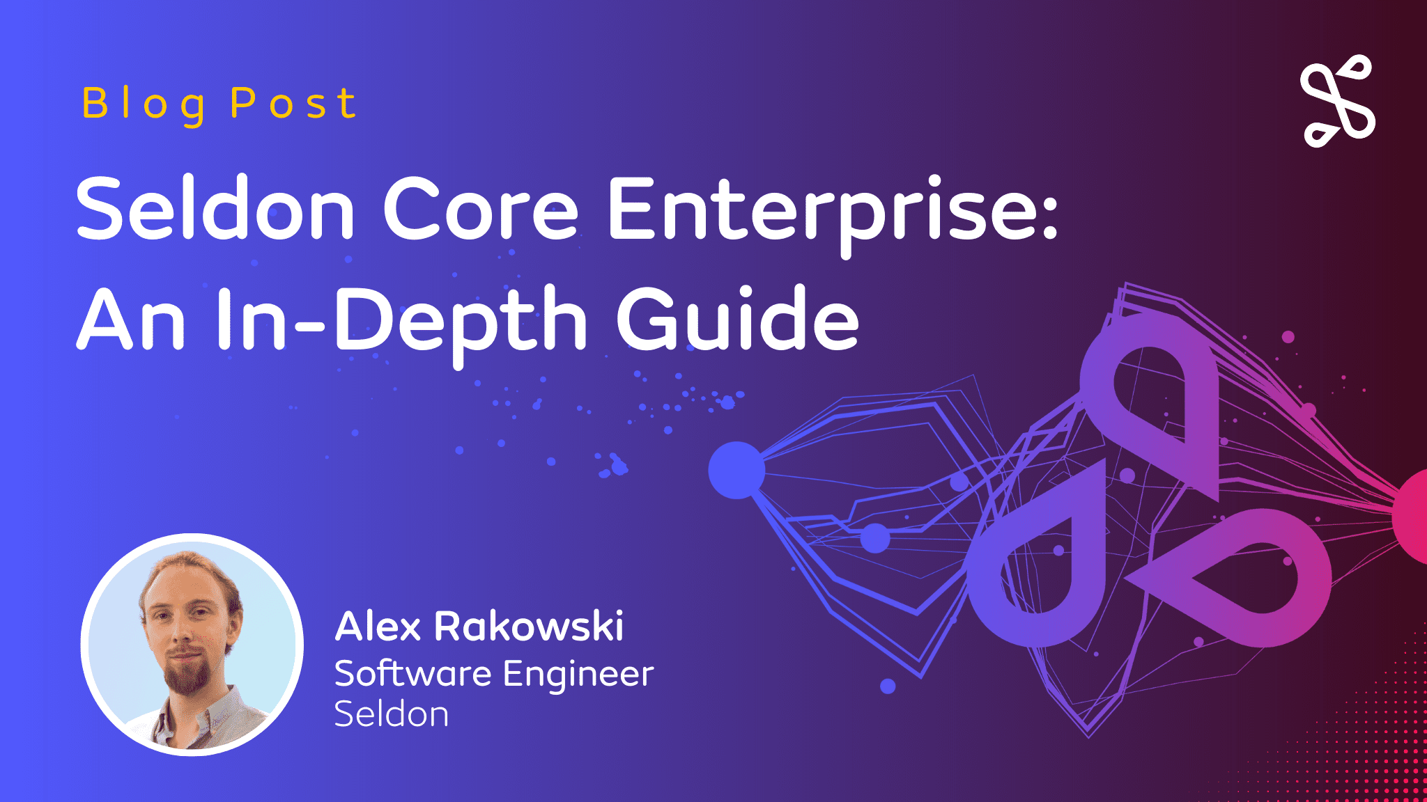 Seldon Core Enterprise: An In-Depth Guide
