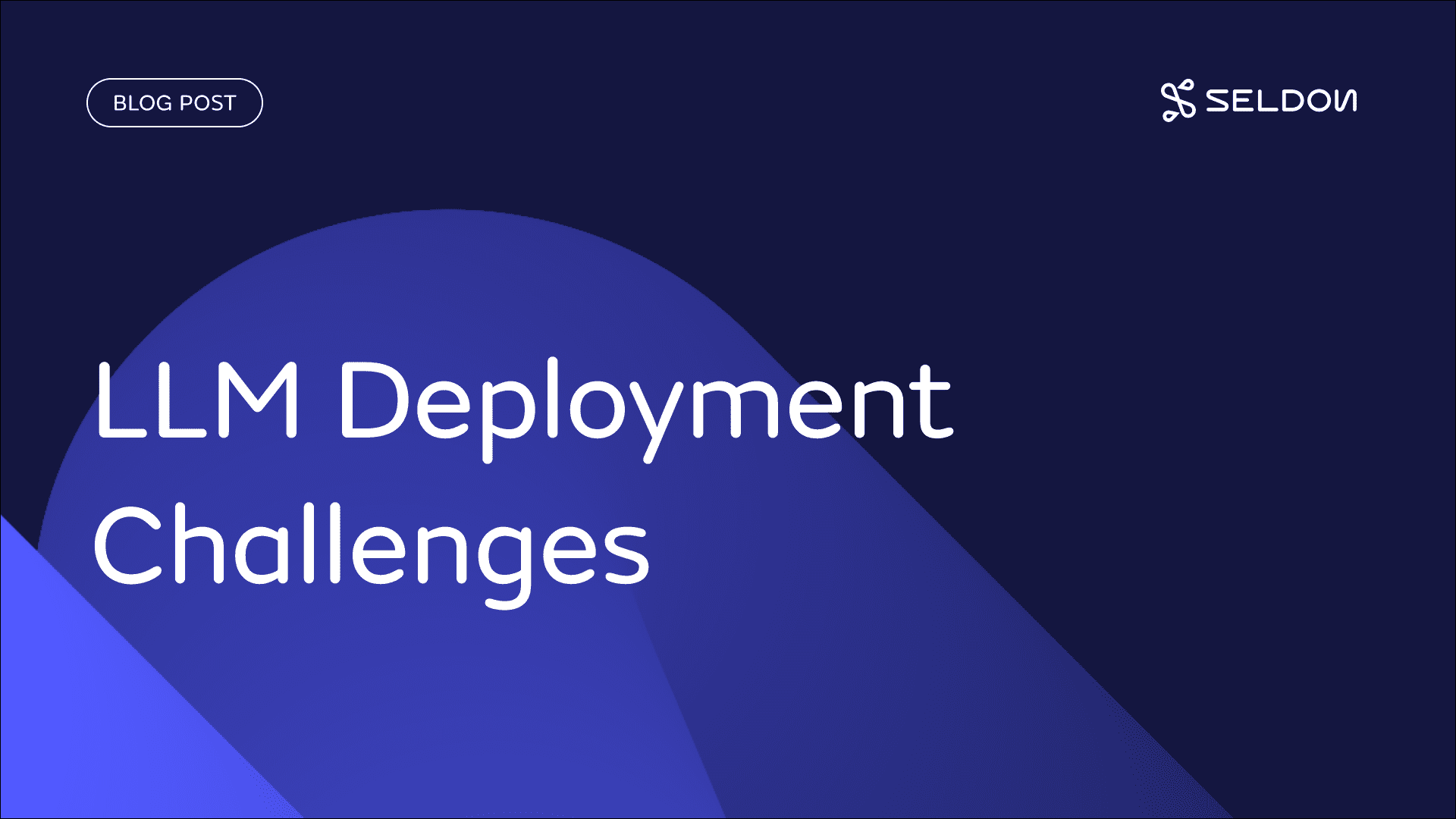 Deploying Large Language Models in Production: LLM Deployment Challenges