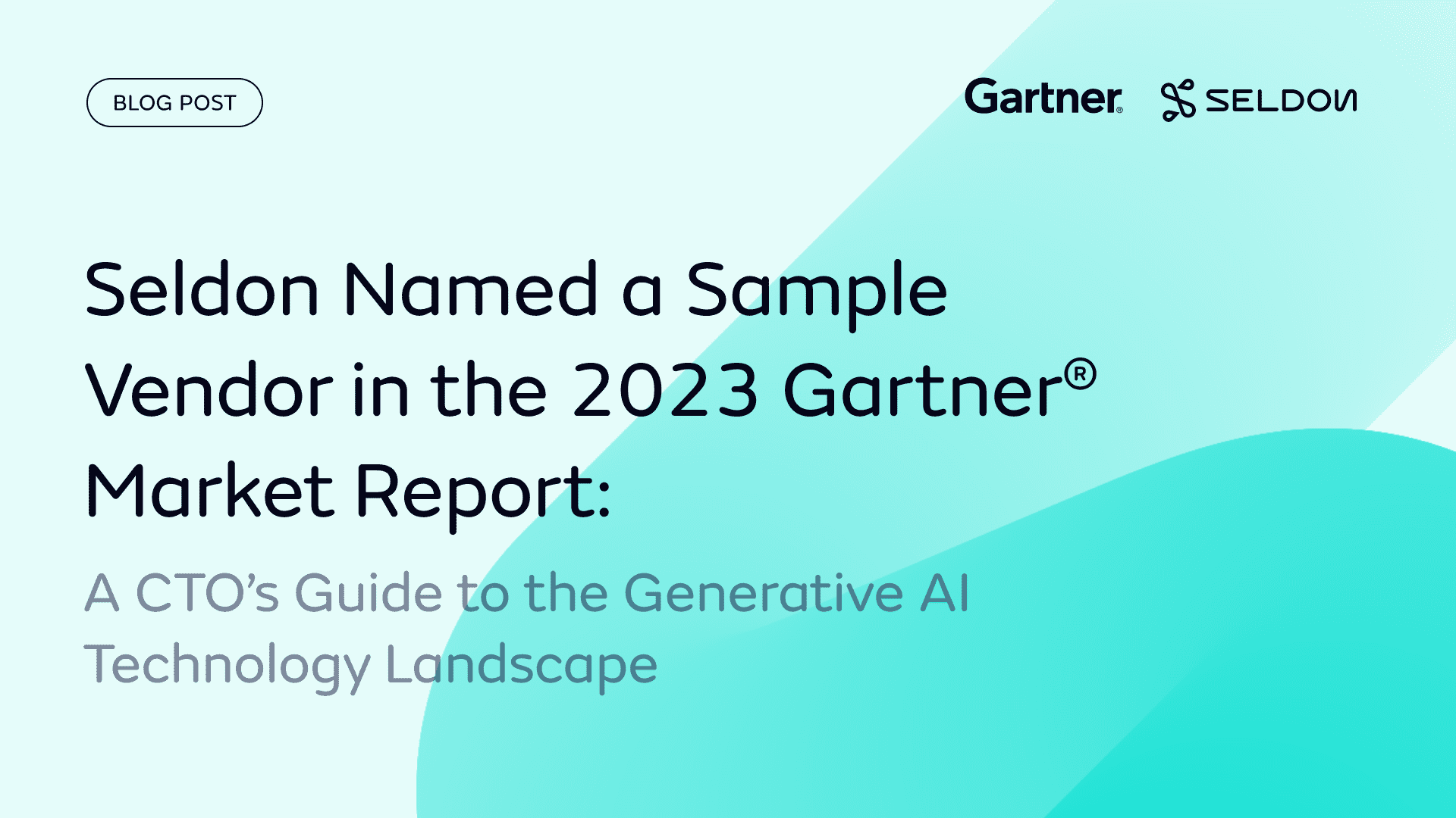 Seldon Named in the 2023 Gartner® Market Report, A CTO’s Guide to the Generative AI Technology Landscape