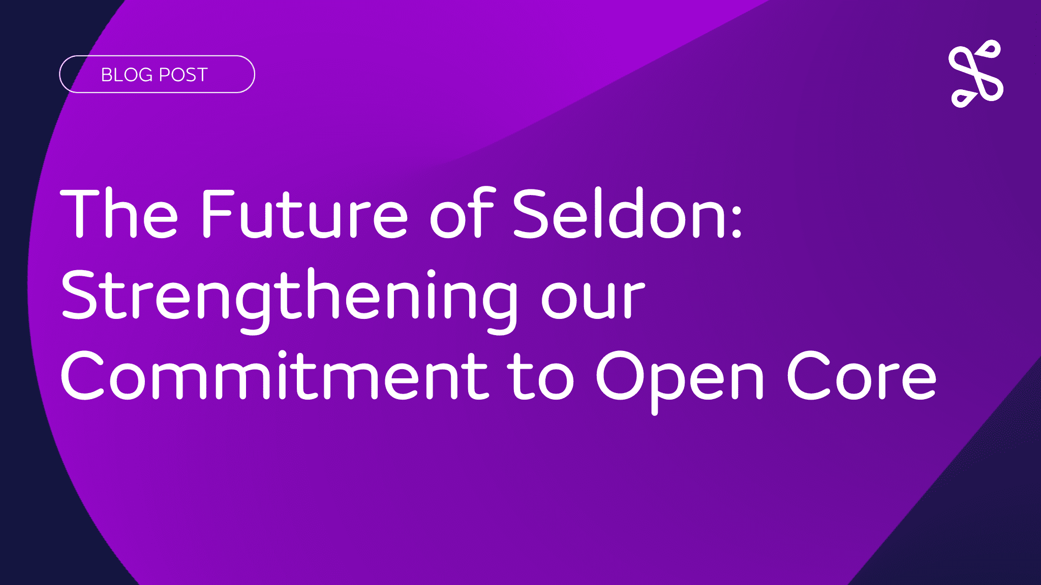 The Future of Seldon: Strengthening our Commitment to Open Core