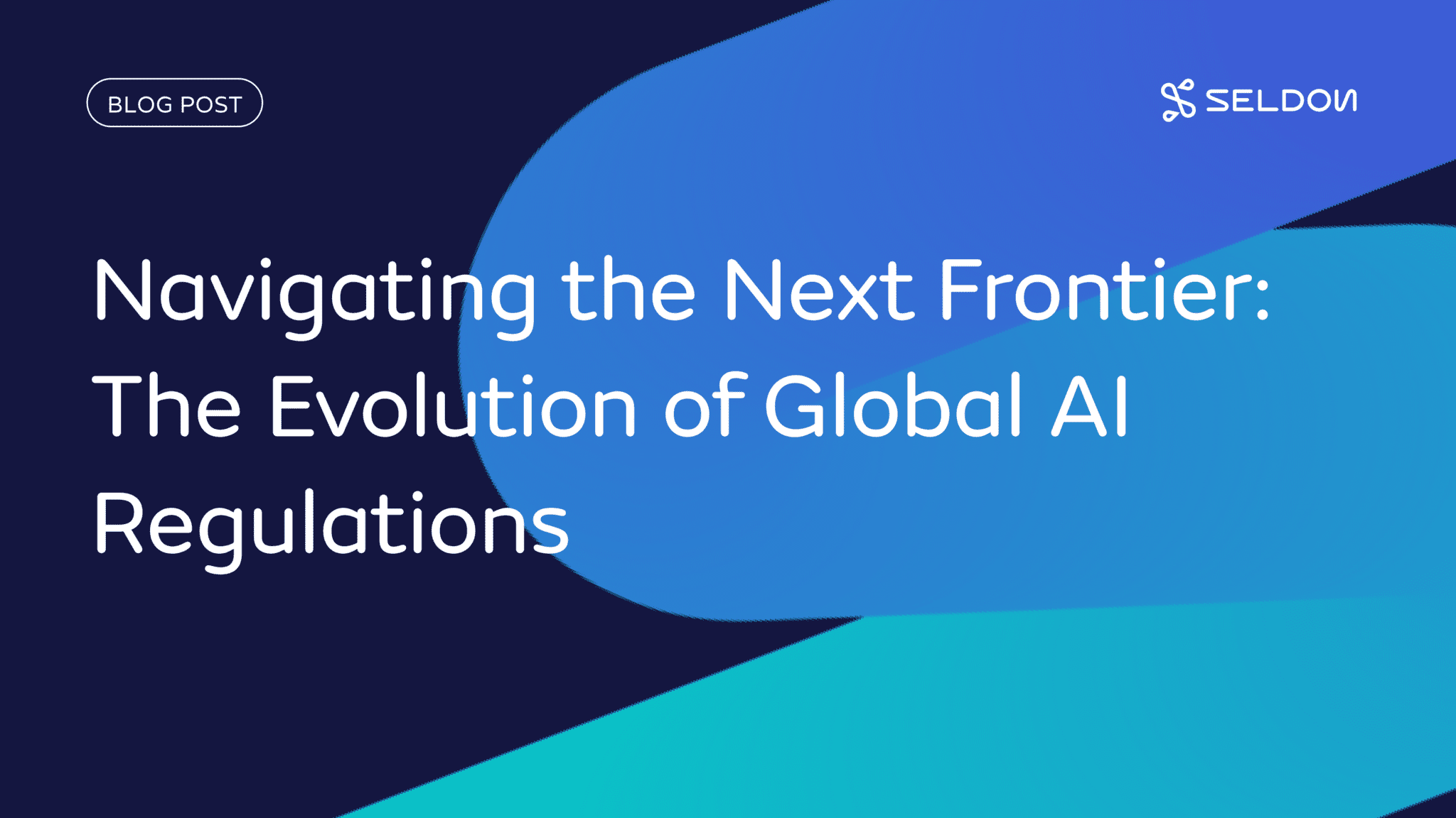 Global AI Regulations: Navigating the Next Frontier